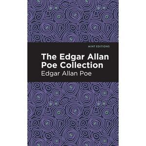 The Edgar Allan Poe Collection -- Edgar Allan Poe